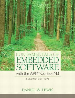 Fundamentals of Embedded Software with the ARM Cortex-M3(English, Hardcover, Lewis Daniel)