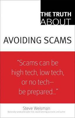 The Truth About Avoiding Scams(English, Paperback, Weisman Steve)