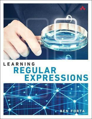 Learning Regular Expressions(English, Paperback, Forta Ben)