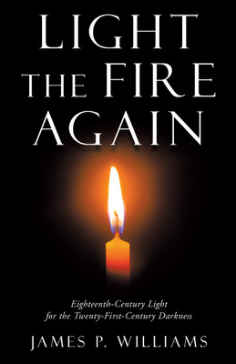 Light the Fire Again(English, Paperback, Williams James P)