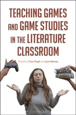 Teaching Games and Game Studies in the Literature Classroom(English, Hardcover, unknown)