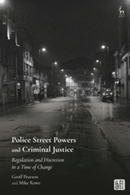 Police Street Powers and Criminal Justice(English, Paperback, Pearson Geoff)
