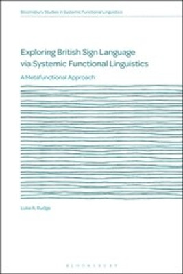 Exploring British Sign Language via Systemic Functional Linguistics(English, Hardcover, Rudge Luke A. Dr)