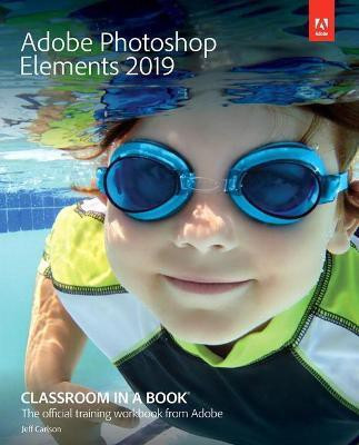 Adobe Photoshop Elements 2019 Classroom in a Book(English, Paperback, Evans John)