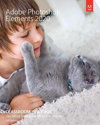 Adobe Photoshop Elements 2020 Classroom in a Book(English, Paperback, Carlson Jeff)