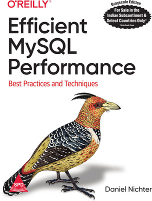 Efficient MySQL Performance: Best Practices and Techniques (Grayscale Indian Edition)(Paperback, Daniel Nichter)