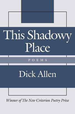 This Shadowy Place - Poems(English, Hardcover, Allen Dick)