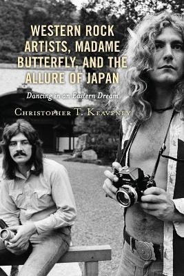 Western Rock Artists, Madame Butterfly, and the Allure of Japan(English, Paperback, Keaveney Christopher T.)