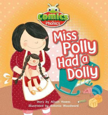 Bug Club Comics for Phonics Reception Phase 1 Set 00 Miss Polly Had A Dolly(English, Paperback, Hawes Alison)