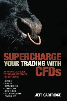 SuperchargeYour Trading with CFDS(English, Paperback, Cartridge Jeff)