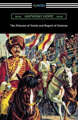The Prisoner of Zenda and Rupert of Hentzau(English, Paperback, Hope Anthony)
