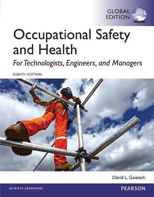 Occupational Safety and Health for Technologists, Engineers, and Managers, Global Edition(English, Paperback, Goetsch David)