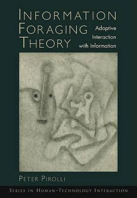 Information Foraging Theory(English, Hardcover, Pirolli Peter L. T.)