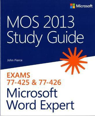MOS 2013 Study Guide for Microsoft Word Expert(English, Paperback, Pierce John)