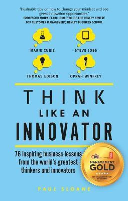 Think Like An Innovator(English, Paperback, Sloane Paul)