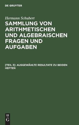 Ausgewaehlte Resultate Zu Beiden Heften(German, Hardcover, Schubert Hermann)