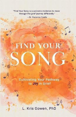 Find Your Song(English, Paperback, Gowen L Kris)