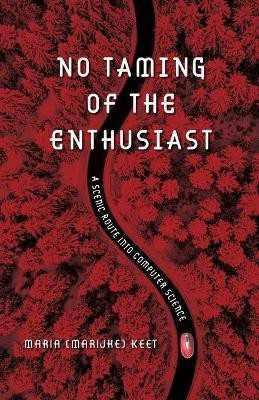 No Taming of the Enthusiast(English, Paperback, Keet Maria (Marijke))