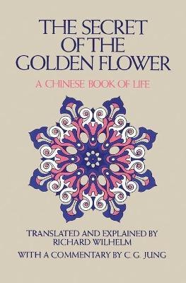 The Secret Of The Golden Flower(English, Paperback, Wilhelm Richard)