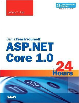 ASP.NET Core in 24 Hours, Sams Teach Yourself(English, Paperback, Fritz Jeffrey)