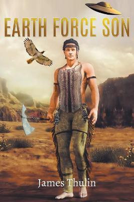 Earth Force Son(English, Paperback, Thulin James)