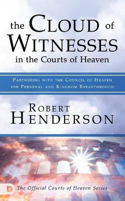 Cloud of Witnesses in the Courts of Heaven, The(English, Paperback, Henderson Robert)