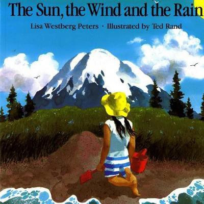 The Sun, the Wind and the Rain(English, Paperback, Peters Lisa Westberg)