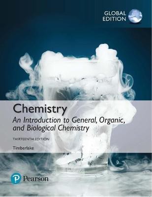 Chemistry: An Introduction to General, Organic, and Biological Chemistry, Global Edition(English, Paperback, Timberlake Karen)