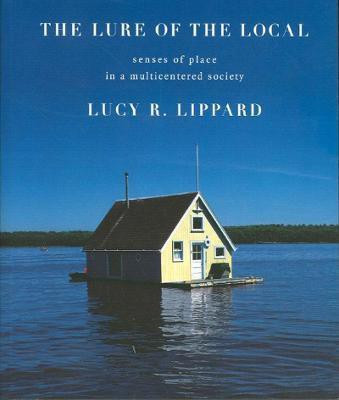 The Lure Of The Local(English, Paperback, Lippard Lucy)