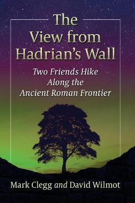 The View from Hadrian's Wall(English, Paperback, Clegg Mark)