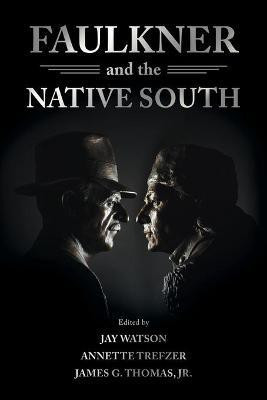 Faulkner and the Native South(English, Paperback, unknown)
