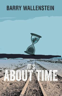 It's About Time(English, Paperback, Wallenstein Barry)