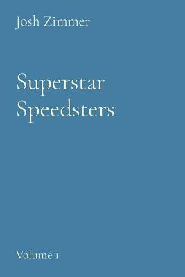 Superstar Speedsters(English, Paperback, Zimmer Josh)