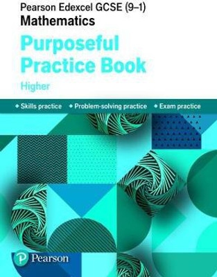 Pearson Edexcel GCSE (9-1) Mathematics: Purposeful Practice Book - Higher(English, Paperback, unknown)