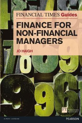 Financial Times Guide to Finance for Non-Financial Managers, The(English, Paperback, Haigh Jo)