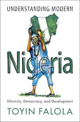 Understanding Modern Nigeria(English, Hardcover, Falola Toyin)