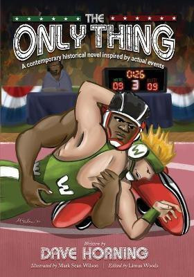 The Only Thing(English, Paperback, Horning Dave)