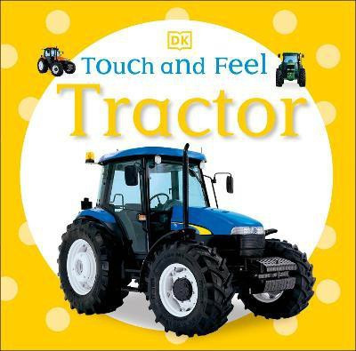 Touch and Feel Tractor(English, Board book, DK)