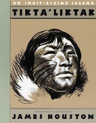 Tikta'liktak: An Inuit-Eskimo Legend(English, Paperback, Houston James A)