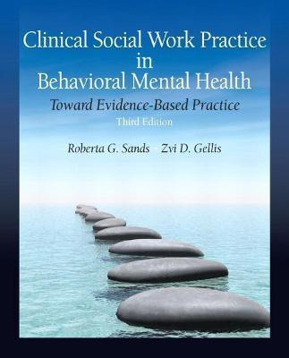 Clinical Social Work Practice in Behavioral Mental Health(English, Paperback, Sands Roberta)