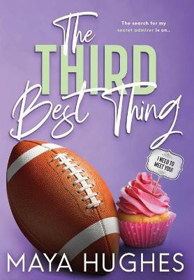 The Third Best Thing(English, Hardcover, Hughes Maya)