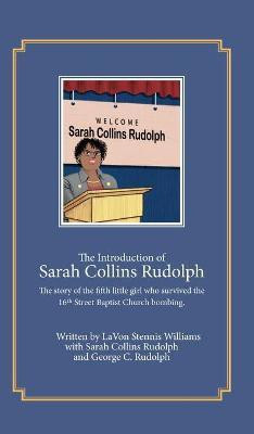 The Introduction of Sarah Collins Rudolph(English, Hardcover, Stennis-Williams Lavon)
