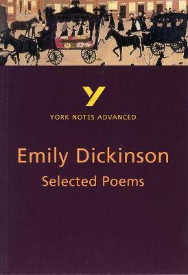 Selected Poems of Emily Dickinson (York Notes Advanced) English Literature Study Guide - for 2025, 2026 exams(English, Paperback, Dickinson E.)