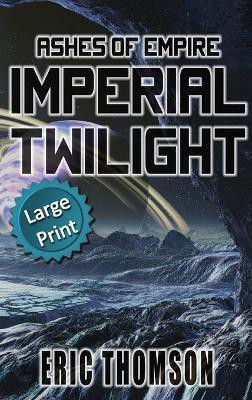 Imperial Twilight(English, Hardcover, Thomson Eric)