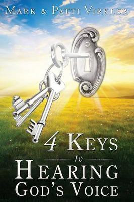 4 Keys to Hearing God's Voice(English, Paperback, Virkler Mark)