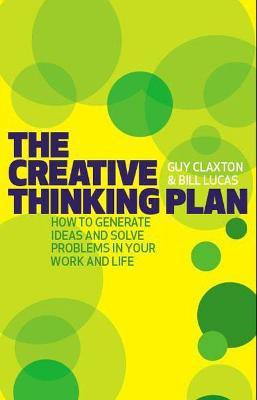 The Creative Thinking Plan(English, Paperback, Claxton Guy)