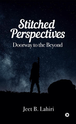 Stitched Perspectives(English, Paperback, Jeet B. Lahiri)