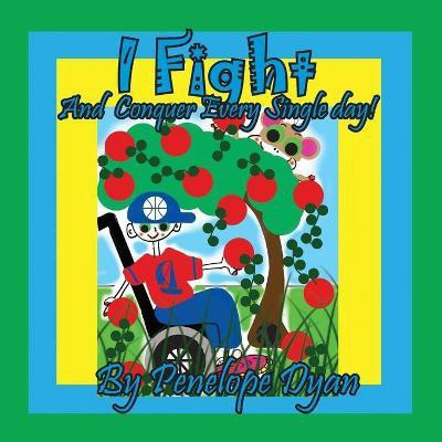 I Fight And Conquer Every Single Day!(English, Paperback, Dyan Penelope)