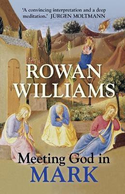 Meeting God in Mark(English, Paperback, Williams Rowan)