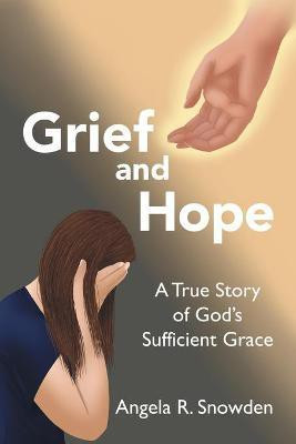 Grief and Hope(English, Paperback, Snowden Angela R)